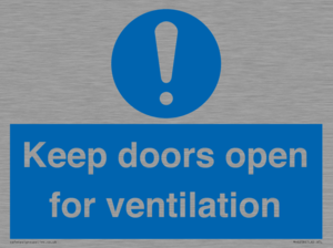 Keep doors open for ventilation